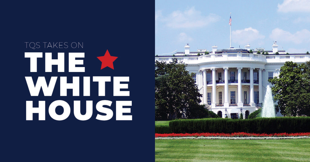 TQS Takes on the White House